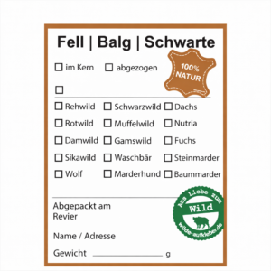 Fell Balg Schwarte Etikett im quadratischen Format mit weißen Seitenrändern zur Kennzeichnung von Fellen und Schwarten für Jagd und Gerberei.
